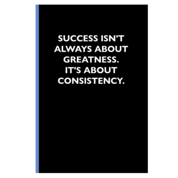 Success isn't always about greatness motivational blank lined journal gift