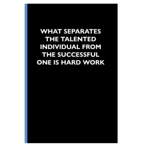 What separates the talented individual from the successful one blank lined journal