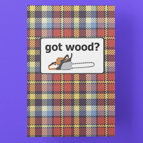 Got Wood Blank Lined Notebook
